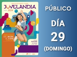 Juvelandia 2024 Día 29 (Público)